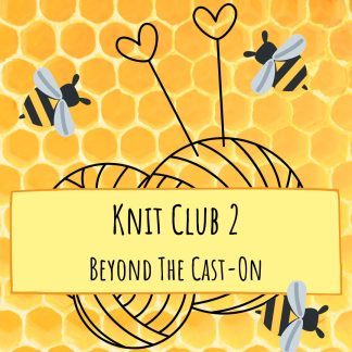 Knit Club 2: Beyond The Cast-On